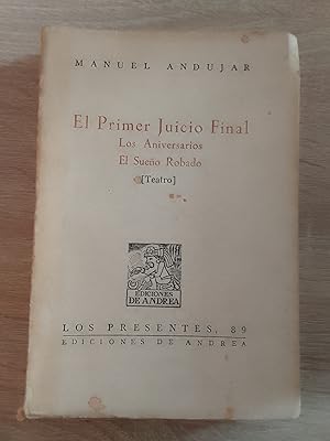 Seller image for El primer Juicio Final; Los aniversarios; El sueo robado for sale by Librera Eleutheria