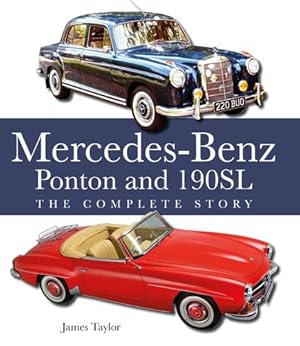Immagine del venditore per The Mercedes-Benz Ponton and 190SL: The Complete Story by Taylor, James [Hardcover ] venduto da booksXpress