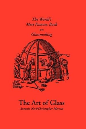 Immagine del venditore per The Art of Glass by Neri, Antonio, Merrett, Christopher [Paperback ] venduto da booksXpress