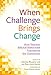 Seller image for When Challenge Brings Change: How Teacher Breakthroughs Transform the Classroom [Hardcover ] for sale by booksXpress