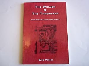 The Weaver and the Throwster: The 19th Century Silk Industry of Essex and Suffolk