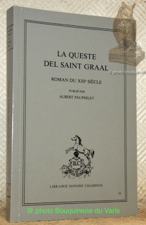 Bild des Verkufers fr La Queste del Saint Graal. Roman du XIIIe sicle. Publi par Albert Pauphilet.Collection Les classiques franais du Moyen ge. zum Verkauf von Bouquinerie du Varis