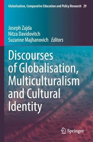 Seller image for Discourses of Globalisation, Multiculturalism and Cultural Identity (Globalisation, Comparative Education and Policy Research, 29) [Paperback ] for sale by booksXpress