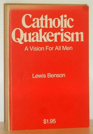 Catholic Quakerism - A Vision for All Men - SIGNED COPY