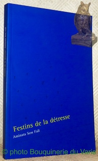 Image du vendeur pour Festins de la dtresse. Roman. Collection Terres d'critures 1. mis en vente par Bouquinerie du Varis