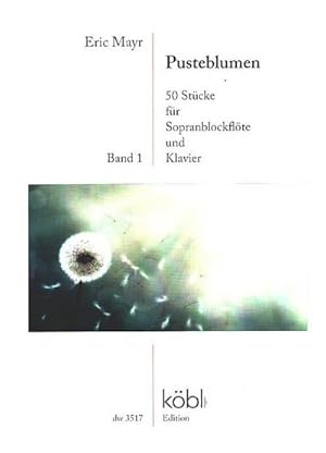 Bild des Verkufers fr Pusteblumen Band 1 (Nr.1-49)für Sopranblockfl te und Klavier zum Verkauf von AHA-BUCH GmbH