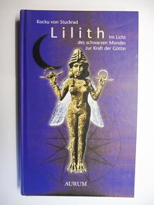 Bild des Verkäufers für Lilith - Im Licht des schwarzen Mondes zur Kraft der Göttin. zum Verkauf von Antiquariat am Ungererbad-Wilfrid Robin