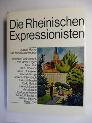 Die Rheinischen Expressionisten - August Macke und seine Malerfreunde. Heinrich Campendonck, Erns...