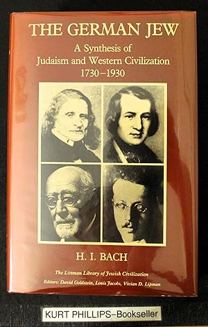 The German Jew: Synthesis of Judaism and Western Civilization, 1730-1930 (The Littman Library of ...