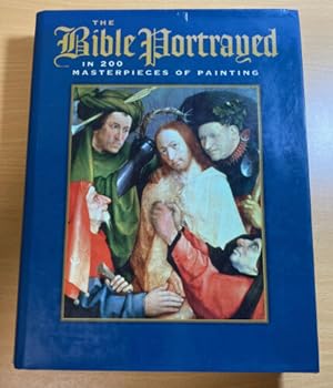 Seller image for The Bible Portrayed in 200 Masterpieces of Painting In 200 Masterpieces of Painting for sale by Quality Books UK