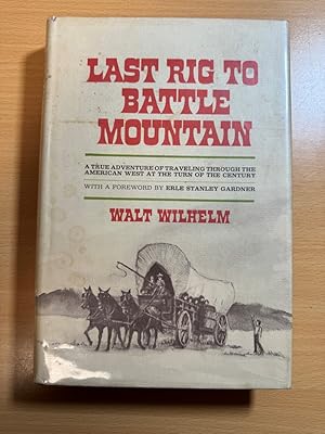 Image du vendeur pour Last Rig to Battle Mountain mis en vente par Quality Books UK