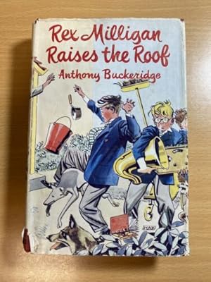 Seller image for Rex Milligan Raises the Roof for sale by Quality Books UK