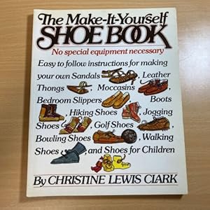 Bild des Verkufers fr Make-It-Yourself Shoe Book zum Verkauf von Quality Books UK