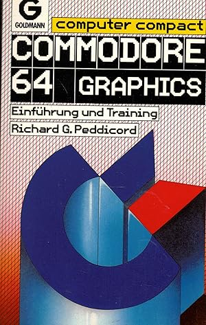 Immagine del venditore per Commodore 64 Graphics. Einfhrung und Training (Goldmann computer compact) venduto da Paderbuch e.Kfm. Inh. Ralf R. Eichmann