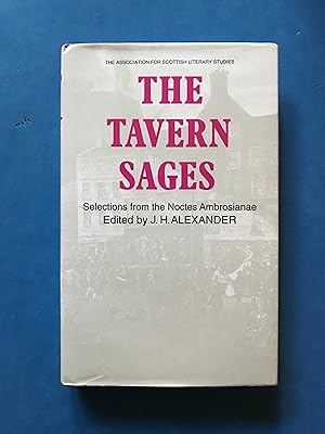 Imagen del vendedor de THE TAVERN SAGES - SELECTIONS FROM THE NOCTES AMBROSIANAE a la venta por Haddington Rare Books