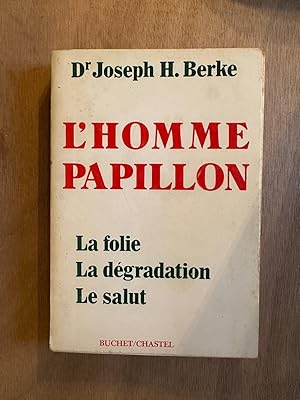 Immagine del venditore per L'homme papillon - La folie la dgradation le salut venduto da Dmons et Merveilles