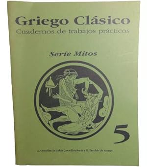 Griego Clásico Cuadernos De Trabajos Prácticos Serie Mitos 5
