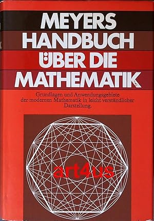 Immagine del venditore per Meyers Handbuch ber die Mathematik : Grundlagen und Anwendungsgebiete der modernen Mathematik in leicht verstndlicher Darstellung. venduto da art4us - Antiquariat