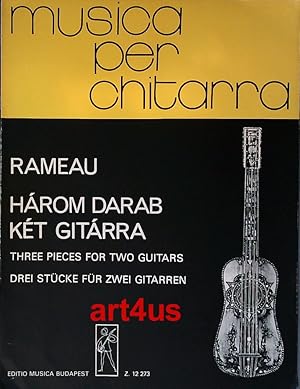 Jean-Philippe Rameau : Three pieces for two guitars / Drei Stücke für 2 Gitarren.