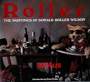 Roller : The Paintings of Donald Roller Wilson.