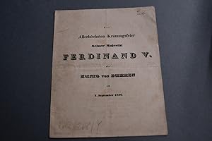 Bild des Verkufers fr Zur Allerhchsten Krnungsfeier Seiner Majestt Ferdinand V. als Knig von Bhmen am 7. September 1836. zum Verkauf von Gppinger Antiquariat