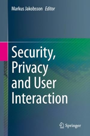 Seller image for Security, Privacy and User Interaction for sale by GreatBookPrices