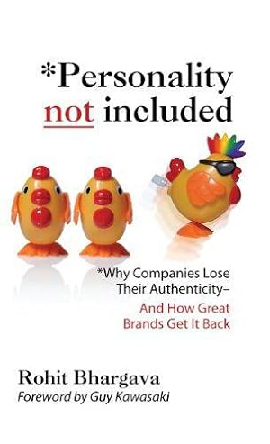 Seller image for Personality Not Included: Why Companies Lose Their Authenticity And How Great Brands Get it Back, Foreword by Guy Kawasaki (MARKETING/SALES/ADV & PROMO) for sale by WeBuyBooks