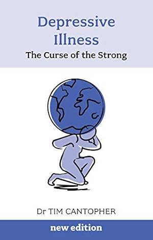 Imagen del vendedor de Depressive Illness: The Curse Of The Strong: The Curse of the Strong (3rd Edition) a la venta por WeBuyBooks