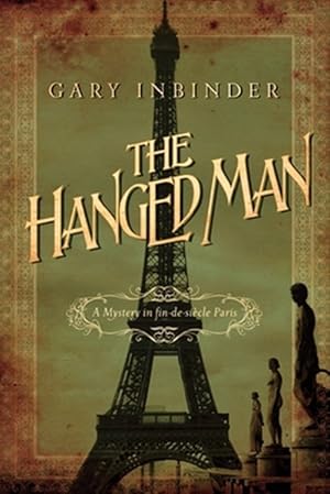 Bild des Verkufers fr The Hanged Man: The Mystery in fin-de-sicle Paris zum Verkauf von GreatBookPrices