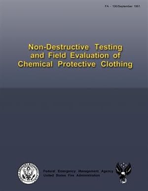Seller image for Non-destructive Testing and Field Evaluation of Chemical Protective Clothing for sale by GreatBookPrices