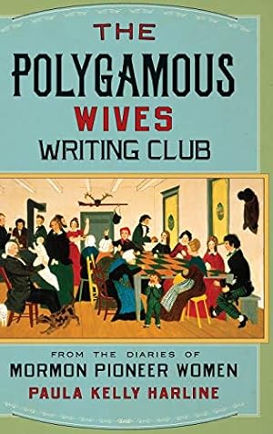 Bild des Verkufers fr Polygamous Wives Writing Club: From the Diaries of Mormon Pioneer Women zum Verkauf von WeBuyBooks