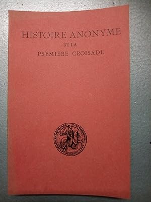 Histoire anonyme de la première croisade, éditée et traduite par Louis BREHIER