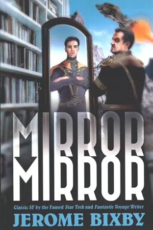 Seller image for Mirror, Mirror : Classic SF by the Famed Star Trek and Fantastic Voyage Writer for sale by GreatBookPrices