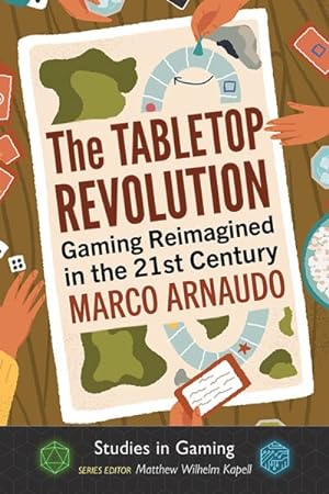 Imagen del vendedor de Tabletop Revolution : Gaming Reimagined in the 21st Century a la venta por GreatBookPrices