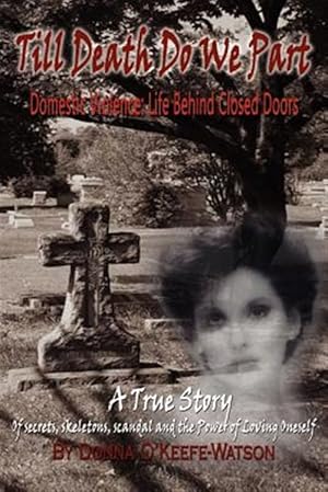 Seller image for Till Death Do We Part : Domestic Violence: Life Behind Closed Doors for sale by GreatBookPrices