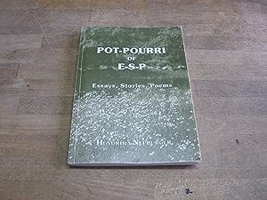 Pot-Pourri of E-S-P: essays, stories, poems