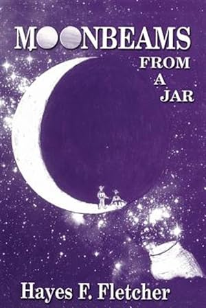 Imagen del vendedor de Moonbeams from a Jar a la venta por GreatBookPrices