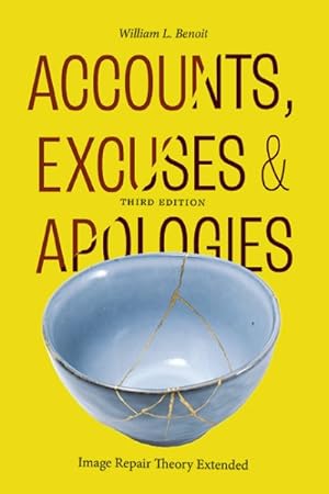 Imagen del vendedor de Accounts, Excuses, and Apologies : Image Repair Theory Extended a la venta por GreatBookPrices