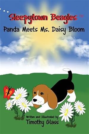 Image du vendeur pour Sleepytown Beagles, Panda Meets Ms. Daisy Bloom mis en vente par GreatBookPrices