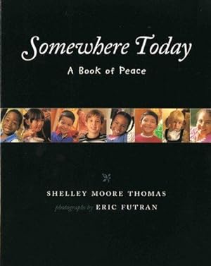 Bild des Verkufers fr Somewhere Today: A Book of Peace (Albert Whitman Prairie Books (Paperback)) zum Verkauf von WeBuyBooks 2