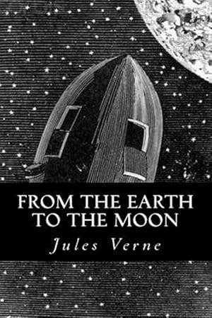 Bild des Verkufers fr From the Earth to the Moon zum Verkauf von GreatBookPrices