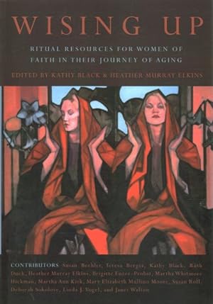 Seller image for Wising Up : Ritual Resources for Women of Faith in Their Journey of Aging for sale by GreatBookPrices