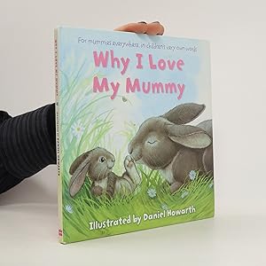 Seller image for Why I Love My Mummy for sale by Bookbot