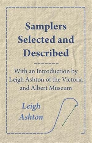 Immagine del venditore per Samplers Selected And Described - With A venduto da GreatBookPrices