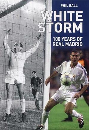 Immagine del venditore per White Storm100 Years of Real Madrid venduto da WeBuyBooks