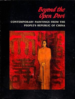 Image du vendeur pour Beyond the Open Door: Contemporary Paintings from the People's Republic of China mis en vente par LEFT COAST BOOKS