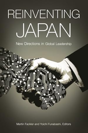 Bild des Verkufers fr Reinventing Japan : New Directions in Global Leadership zum Verkauf von GreatBookPrices