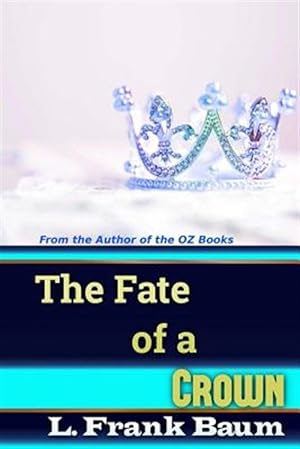 Imagen del vendedor de Fate of a Crown a la venta por GreatBookPrices