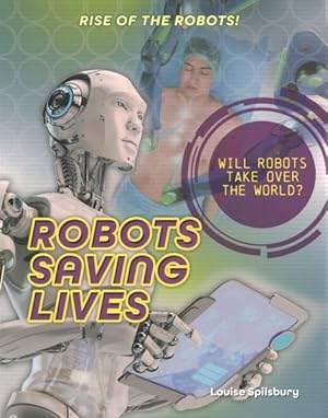 Seller image for Robots Saving Lives for sale by GreatBookPrices