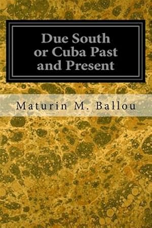 Seller image for Due South or Cuba Past and Present for sale by GreatBookPrices